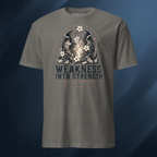 Weakness into Strength Short-Sleeve Unisex T-Shirt
