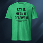 Say It Mean It Receive It 2 Short-Sleeve Unisex T-Shirt