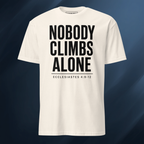 Nobody Climbs Alone/Text Only 2 Short-Sleeve Unisex T-Shirt