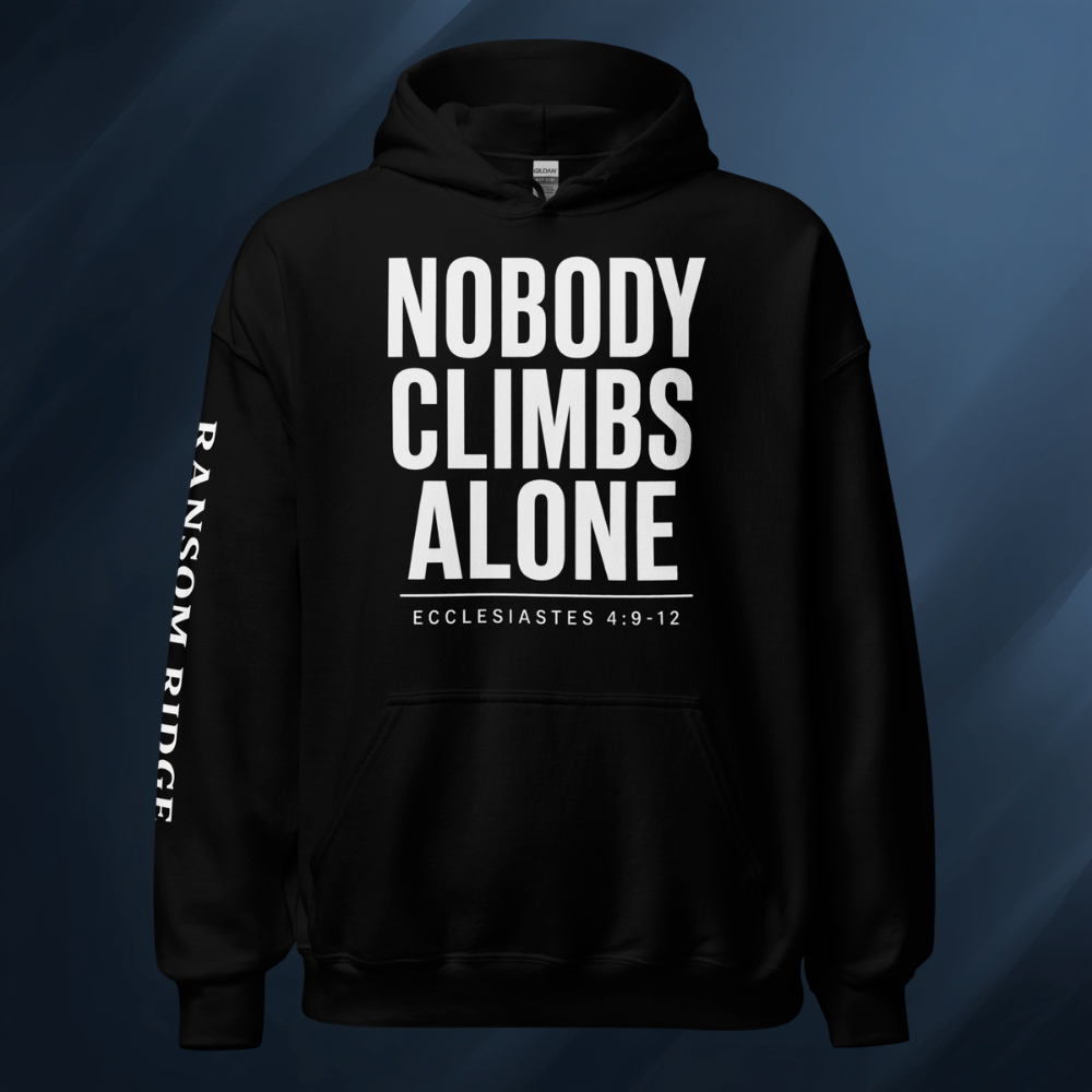Nobody Climbs Alone Unisex Hoodie