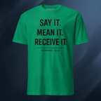 Say It Mean It Receive It 2 Short-Sleeve Unisex T-Shirt