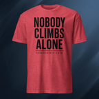 Nobody Climbs Alone/Text Only 2 Short-Sleeve Unisex T-Shirt