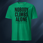 Nobody Climbs Alone/Text Only 2 Short-Sleeve Unisex T-Shirt