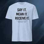 Say It Mean It Receive It 2 Short-Sleeve Unisex T-Shirt