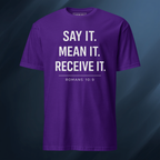 Say It Mean It Receive It 1 Short-Sleeve Unisex T-Shirt