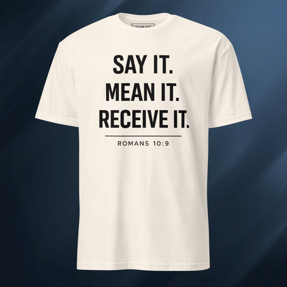Say It Mean It Receive It 2 Short-Sleeve Unisex T-Shirt